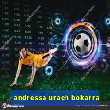 andressa urach bokarra